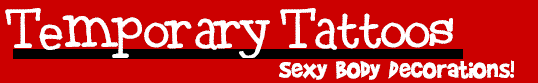 Temporary Tattoos - Nawty Body Decorations are fun, durable, waterproof and easy to apply!