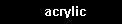 Acrylic Vibrators