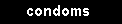 Condoms - Lets Chat About Condoms