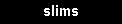 Slim Vibrators