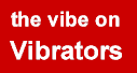 Get The Vibe on Vibrators