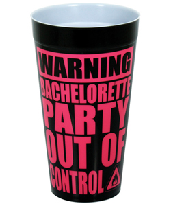 Warning Bachelorette Party Out of Control Drinking Cup[EL-8604-660]